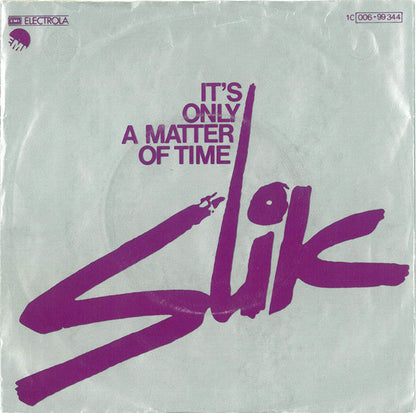 Slik - It's Only A Matter Of Time 33018