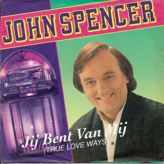 John Spencer – Du bist mein (True Love Ways) 20275