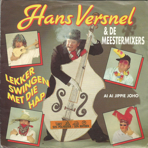 Hans Versnel & De Meestermixers - Lekker Swingen Met Die Hap Vinyl Singles Vinyl Zeer Goed / Hoesje Goed "VINYLSINGLES.NL"