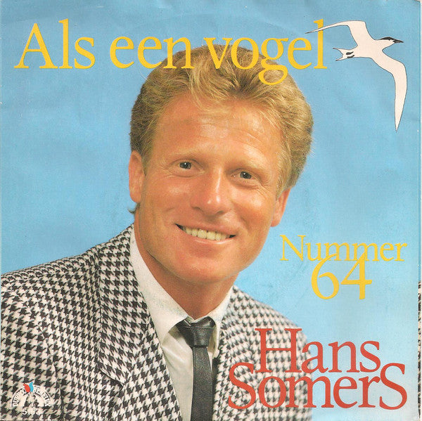 Hans Somers - Als Een Vogel Vinyl Singles Vinyl Zeer Goed / Hoesje Goed "VINYLSINGLES.NL"