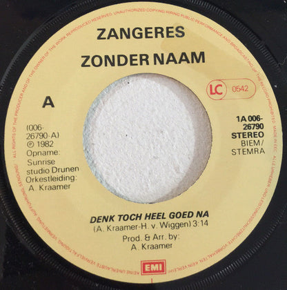Zangeres Zonder Naam - Denk Toch Heel Goed Na 41714 Vinyl Singles Vinyl Goed / Hoes Goed