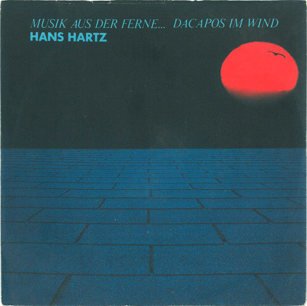 Hans Hartz - Musik Aus Der Ferne... Dacapos Im Wind Vinyl Singles Vinyl Zeer Goed / Hoesje Goed "VINYLSINGLES.NL"