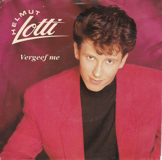 Helmut Lotti - Vergeef Me Vinyl Singles Vinyl Zeer Goed / Hoesje Goed "VINYLSINGLES.NL"