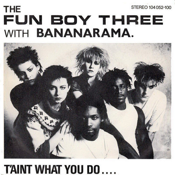 Fun Boy Three With Bananarama - T'Aint What You Do 32873 Vinyl Singles Vinyl Zeer Goed / Hoesje Goed "VINYLSINGLES.NL"