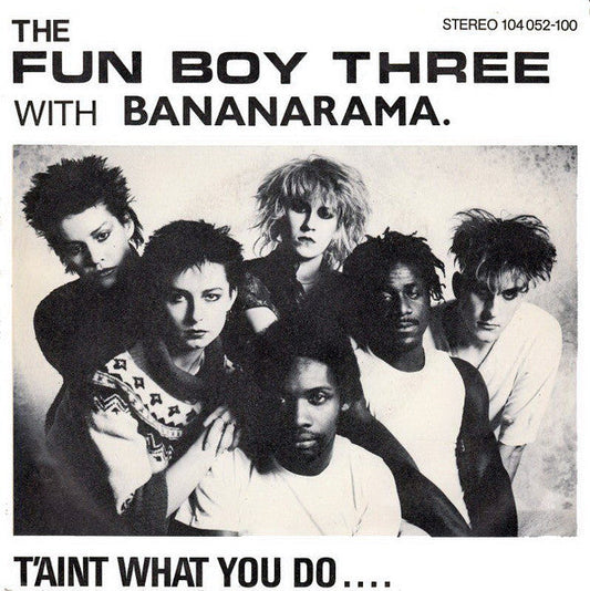 Fun Boy Three With Bananarama - T'Aint What You Do 32873 Vinyl Singles Vinyl Zeer Goed / Hoesje Goed "VINYLSINGLES.NL"