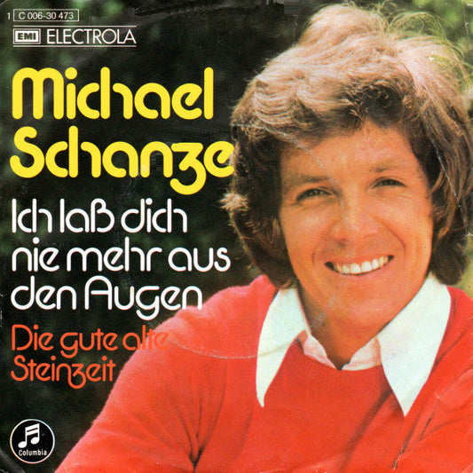 Michael Schanze - Ich Laß Dich Nie Mehr Aus Den Augen 12557