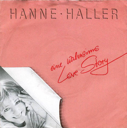 Hanne Haller - Eine Wahnsinns Love Story Vinyl Singles Vinyl Zeer Goed / Hoesje Goed "VINYLSINGLES.NL"
