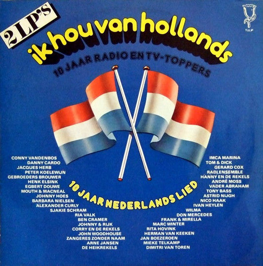 Various - Ik Hou Van Hollands - 10 Jaar Radio En TV-Toppers (LP) 52236b Vinyl LP Dubbel Vinyl Redelijk / Hoes Goed