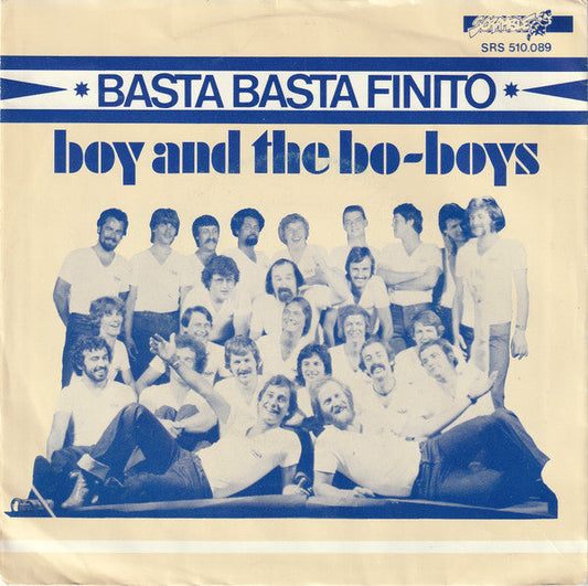 Boy And The Bo-Boys - Basta Basta Finito 37605 Vinyl Singles Vinyl Zeer Goed / Hoesje Goed "VINYLSINGLES.NL"