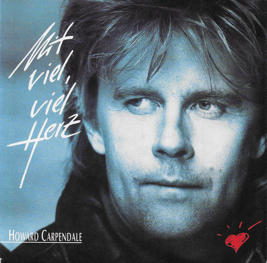Howard Carpendale - Mit Viel, Viel Herz Vinyl Singles Vinyl Zeer Goed / Hoesje Goed "VINYLSINGLES.NL"