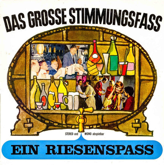 Verschiedene - Das Grosse Stimmungsfass (Ein Riesenspass) (LP) 50316