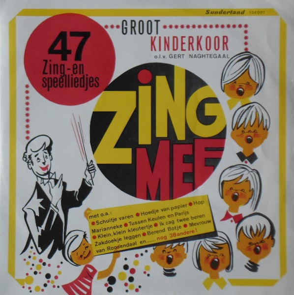 Groot Kinderkoor - Zing Mee (47 Zing- En Speelliedjes) (LP) 51660 Vinyl LP Vinyl Zeer Goed / Hoesje Goed "VINYLSINGLES.NL"