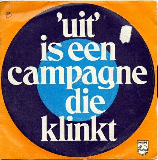 Henk Elsink ‎- Uit Is Een Campagne Die Klinkt Vinyl Singles Vinyl Zeer Goed / Hoesje Goed "VINYLSINGLES.NL"