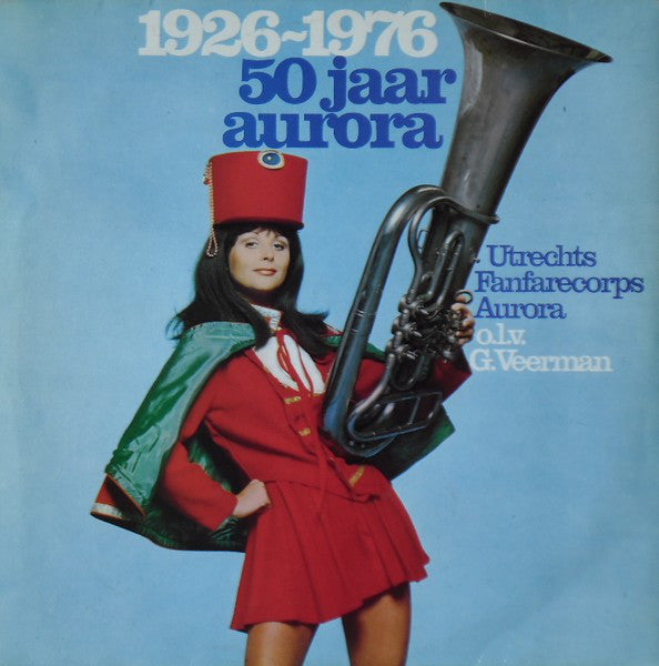 Utrecht Fanfare Corps Aurora – 50 Jahre Aurora (LP) 45462