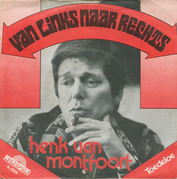 Henk van Montfoort - Van Links Naar Rechts Vinyl Singles Vinyl Zeer Goed / Hoesje Goed "VINYLSINGLES.NL"