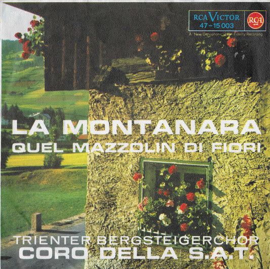 Coro Della S.A.T. - La Montanara 40017 Vinyl Singles Vinyl Zeer Goed / Hoesje Goed "VINYLSINGLES.NL"