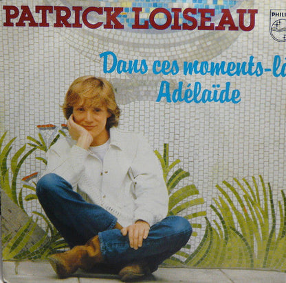 Patrick Loiseau – Dans Ces Moments La 19701