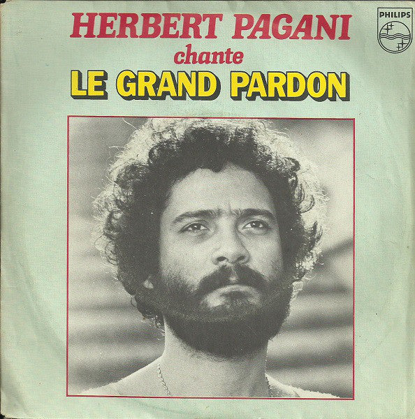 Herbert Pagani - Le Grand Pardon Vinyl Singles Vinyl Zeer Goed / Hoesje Goed "VINYLSINGLES.NL"
