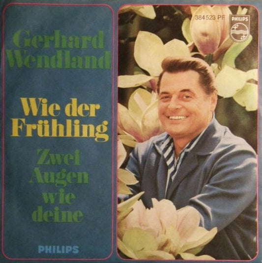 Gerhard Wendland - Wie Der Frühling 04475