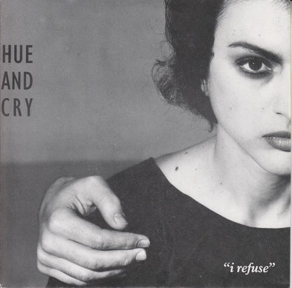 Hue And Cry - I Refuse Vinyl Singles Vinyl Zeer Goed / Hoesje Goed "VINYLSINGLES.NL"