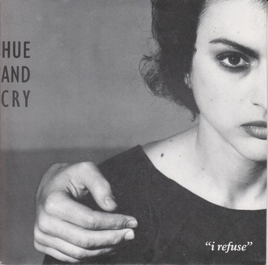 Hue And Cry - I Refuse Vinyl Singles Vinyl Zeer Goed / Hoesje Goed "VINYLSINGLES.NL"