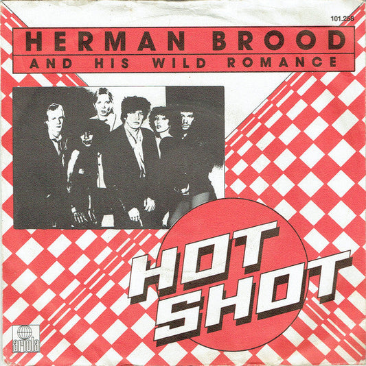 Herman Brood & His Wild Romance - Hot Shot 42687 Vinyl Singles Vinyl Zeer Goed / Hoesje Goed "VINYLSINGLES.NL"