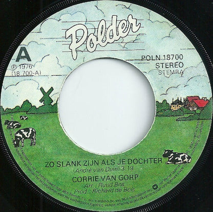 Corrie van Gorp - Zo Slank Zijn Als Je Dochter 43141 Vinyl Singles Vinyl Zeer Goed / Hoesje Goed "VINYLSINGLES.NL"