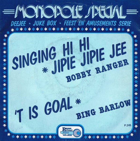 Bobby Ranger, Bing Barlow - Singing Hi Hi Jipie Jipie Jee 37097