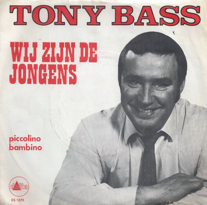 Tony Bass - Wij Zijn De Jongens Van Plezier 43186 Vinyl Singles Vinyl Goed / Hoes Goed