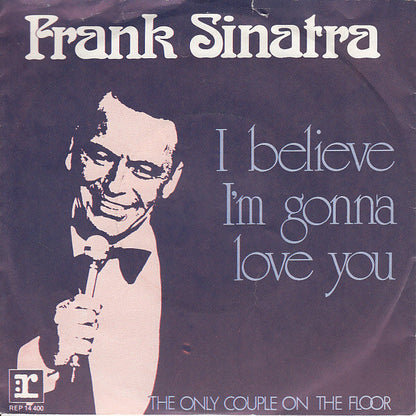 Frank Sinatra - I Believe I'm Gonna Love You 39923 Vinyl Singles Vinyl Zeer Goed / Hoesje Goed "VINYLSINGLES.NL"