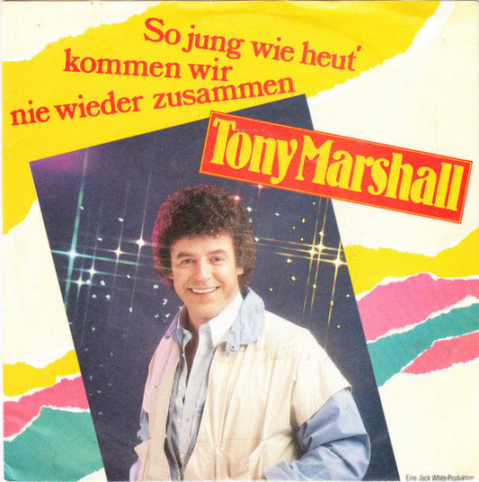 Tony Marshall - So Jung Wie Heut' Kommen Wir Nie Wieder Zusammen 22850