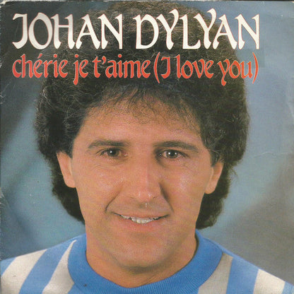 Johan Dylyan - Cherie Je T'Aime 42021 Vinyl Singles Vinyl Goed / Hoes Goed