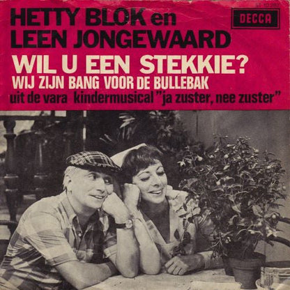 Hetty Blok En Leen Jongewaard - Wil U Een Stekkie? Vinyl Singles Vinyl Zeer Goed / Hoesje Goed "VINYLSINGLES.NL"