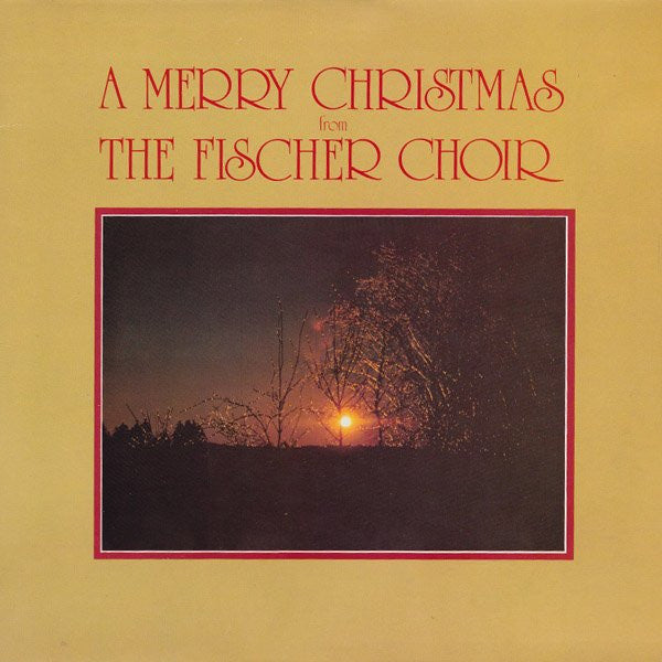 Fischer Chöre - A Merry Christmas From The Fischer Choir (LP) 49690 Vinyl LP JUKEBOXSINGLES.NL   