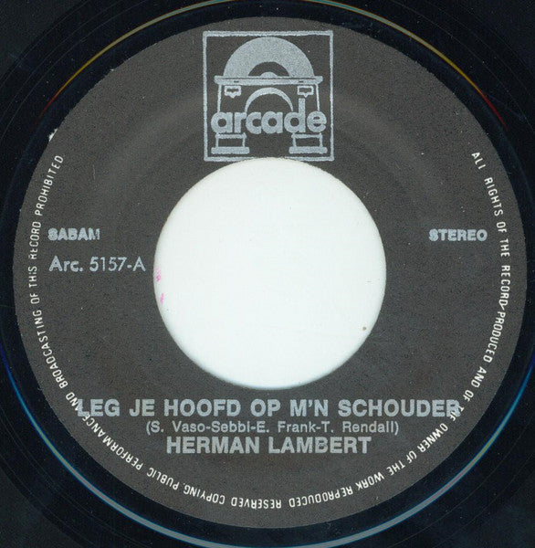 Herman Lambert - Leg Je Hoofd Op M'n Schouders Vinyl Singles Vinyl Zeer Goed / Hoesje Goed "VINYLSINGLES.NL"