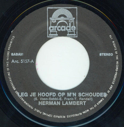 Herman Lambert - Leg Je Hoofd Op M'n Schouders Vinyl Singles Vinyl Zeer Goed / Hoesje Goed "VINYLSINGLES.NL"