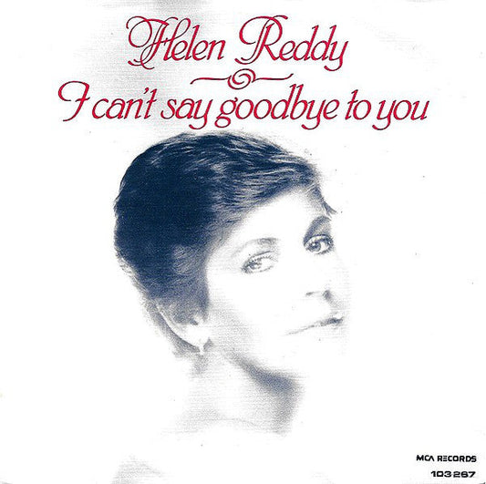 Helen Reddy - I Can't Say Goodbye To You Vinyl Singles Vinyl Zeer Goed / Hoesje Goed "VINYLSINGLES.NL"