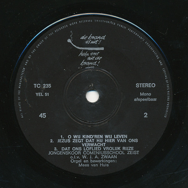 Jongenskoor Comeniusschool Zeist - De Brand Is Uit! Help Ons Uit De Brand! 05645 Vinyl Singles Vinyl Goed / Hoes Goed