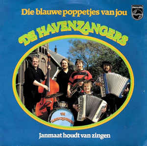 Havenzangers - Die Blauwe Poppetjes Van Jou 28648 Vinyl Singles Vinyl Zeer Goed / Hoesje Goed "VINYLSINGLES.NL"