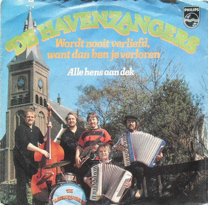 Havenzangers - Wordt Nooit Verliefd, Want Dan Ben Je Verloren 28624 Vinyl Singles Vinyl Goed / Hoes Goed