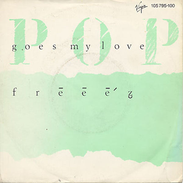 Frēēē'z̮ - Pop Goes My Love Vinyl Singles Vinyl Zeer Goed / Hoesje Goed "VINYLSINGLES.NL"
