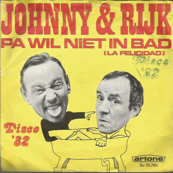 Johnny & Rijk - Pa Wil Niet In Bad (La Felicidad) 31942 Vinyl Singles Vinyl Goed / Hoes Goed