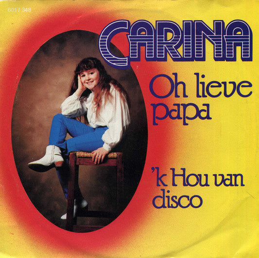 Carina - Oh Lieve Papa Vinyl Singles Vinyl Zeer Goed / Hoesje Goed "VINYLSINGLES.NL"