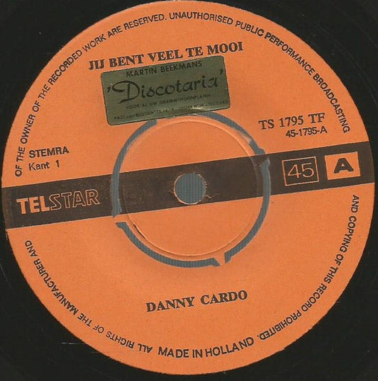 Danny Cardo - Jij Bent Veel Te Mooi! Vinyl Singles Vinyl Zeer Goed / Hoesje Generic "VINYLSINGLES.NL"