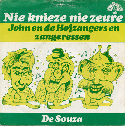 John en de Hofzangers en Zangeressen / Johnny Boys - Nie Knieze, Nie Zeure 05229 Vinyl Singles Vinyl Goed / Hoes Goed