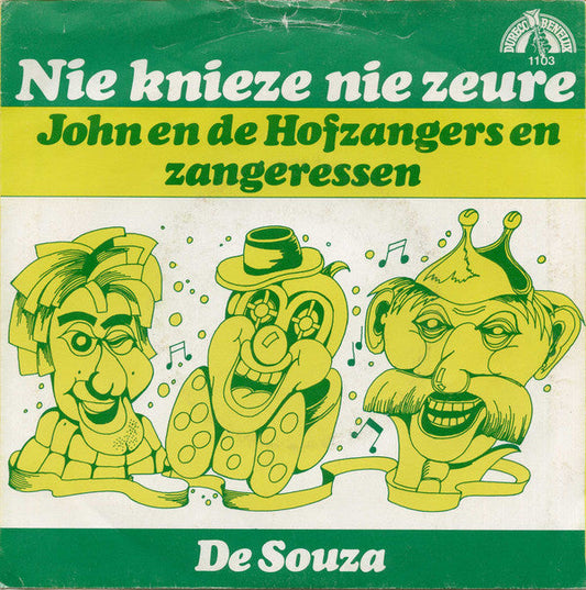 John en de Hofzangers en Zangeressen / Johnny Boys - Nie Knieze, Nie Zeure 05229 Vinyl Singles Vinyl Goed / Hoes Goed