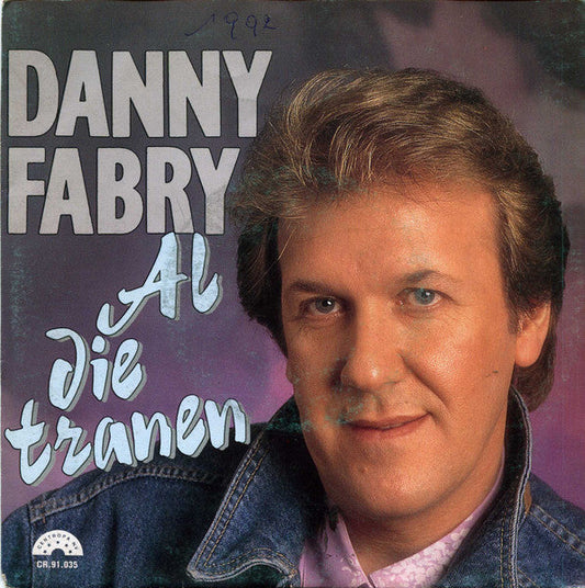 Danny Fabry - Al Die Tranen 40914 Vinyl Singles Vinyl Goed / Hoes Goed