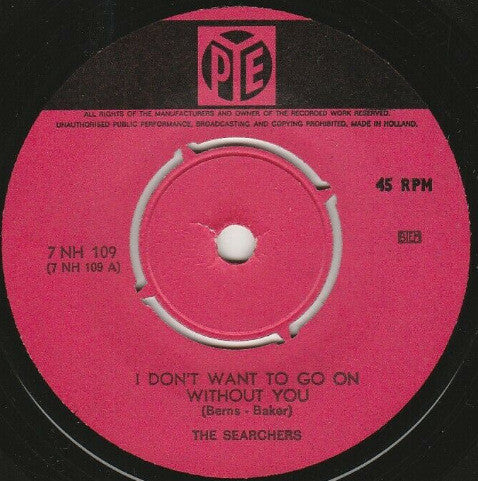 Searchers - I Don't Want To Go On Without You 31056