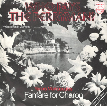 Yannis Markopoulos - Who Pays The Ferryman? Wie Betaalt De Veerman