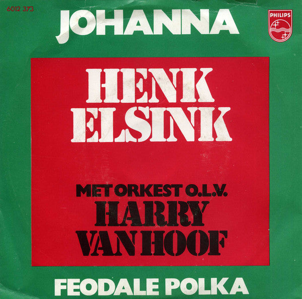 Henk Elsink - Johanna 34551 Vinyl Singles Vinyl Zeer Goed / Hoesje Goed "VINYLSINGLES.NL"